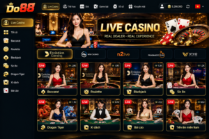 Live Casino Do88 đỉnh cao - Trải nghiệm thân thiện, lối chơi minh bạch